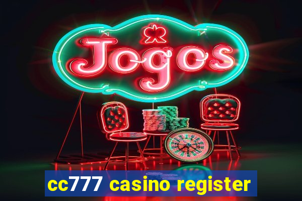 cc777 casino register